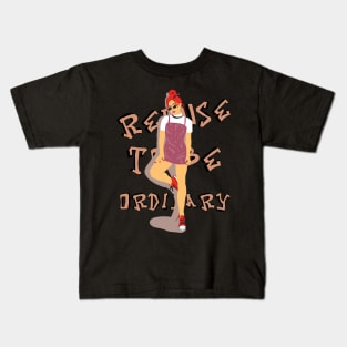 Refuse to be ordinary Kids T-Shirt